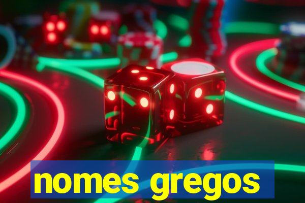 nomes gregos
